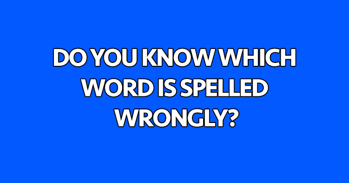 do-you-know-which-word-is-spelled-wrongly