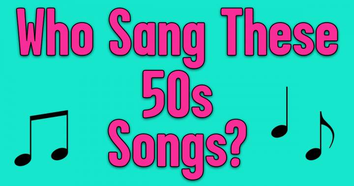 Banner for Who Sang These 50s Songs?