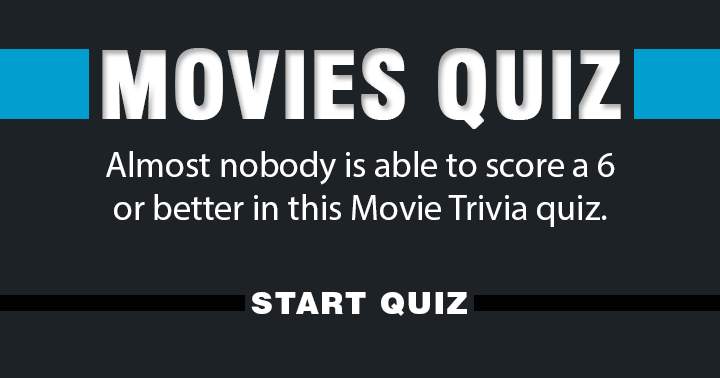 Banner for Who is able to score a 6 or higher in this Movie quiz?