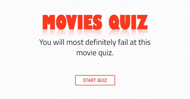 Banner for You will most definitely fail at this movie quiz