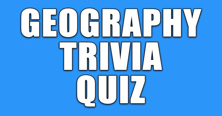 Banner for Quiz on Geographical Trivia