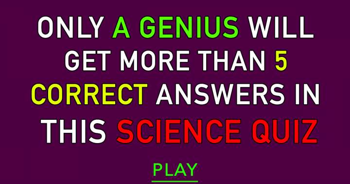 Banner for Attempt to achieve a score greater than 5 on this science quiz.