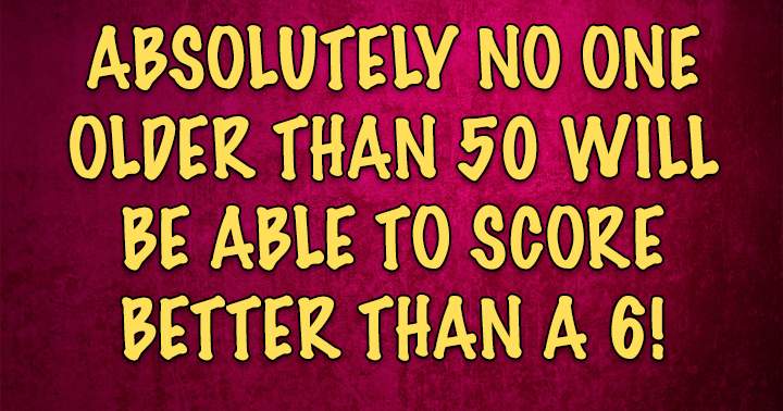 Banner for Is it possible for you to achieve a score of 6 or higher?