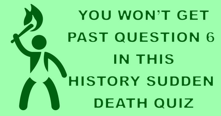 Banner for A sudden death style history quiz.