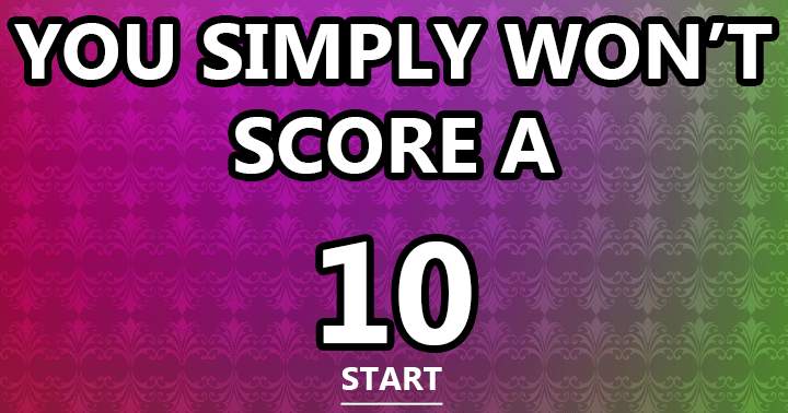 Banner for None of your friends can score a 10! 