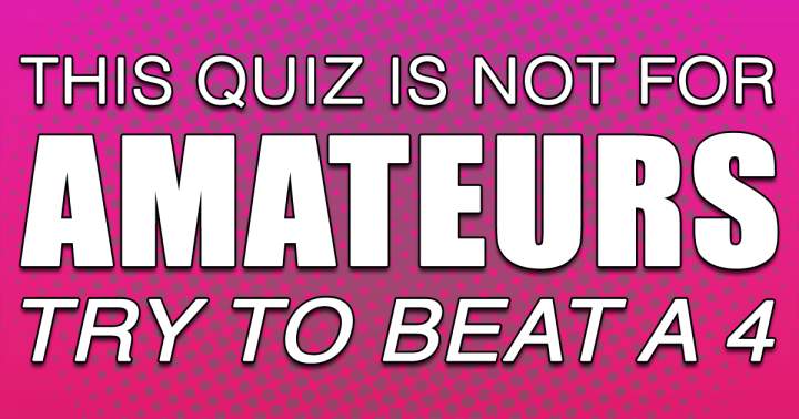 Banner for This quiz is strictly for experts!