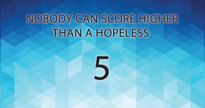 Banner for Is it possible for you to surpass a pitiful score of 5?