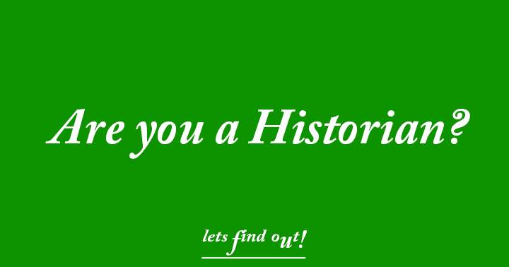 Banner for Are you an expert in history?