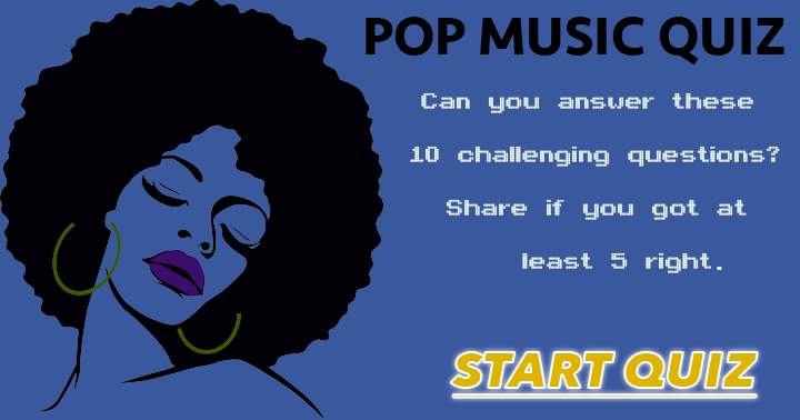 Banner for Can you respond to these 10 perplexing inquiries about pop music?