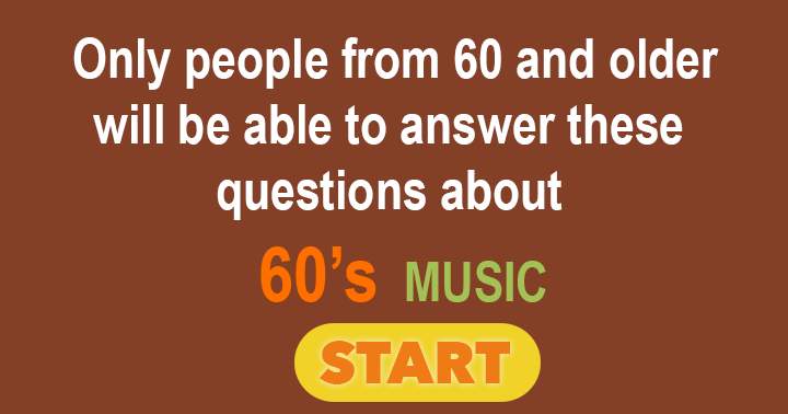 Banner for Only individuals aged 60 or above can accurately respond to this 60's Music Quiz.