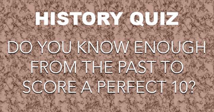 Banner for You adore this quiz if you have a passion for history!