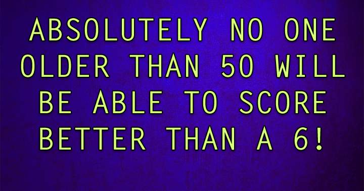 Banner for Is it possible for you to achieve a score of 6 or higher?