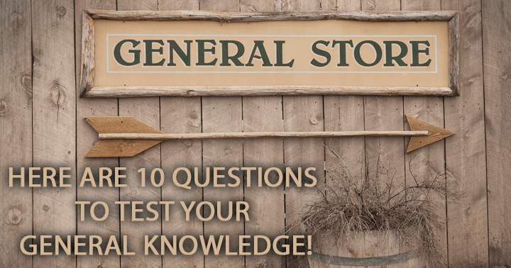 Banner for You can test your general knowledge with these 10 questions!