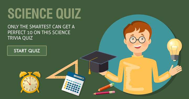 Banner for Can you successfully tackle this challenging science quiz with 10 questions?