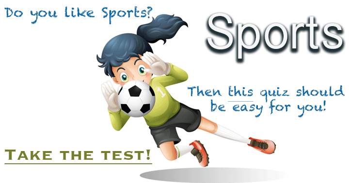 Banner for If you enjoy sports, then take this quiz and complete it with the skill of a champion!