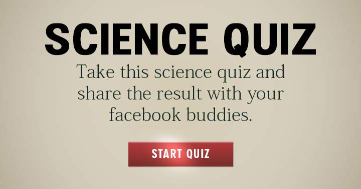 Banner for Take this Science quiz and spread the word to your Facebook friends!