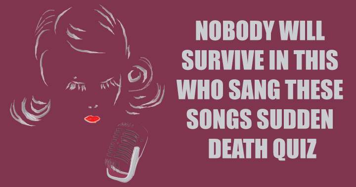 Banner for 12509 COPY:Nobody survives this sudden death quiz