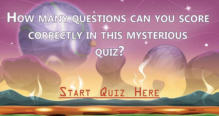 Banner for How many can you get correctly in this mysterious quiz?