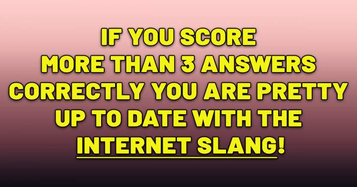 Banner for Have you kept current with internet slang?