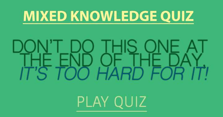 Banner for Quiz of Varied Knowledge