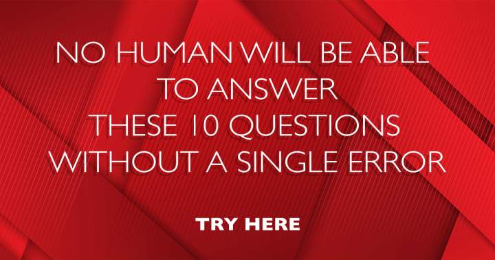 Banner for You will not respond to these 10 questions perfectly.