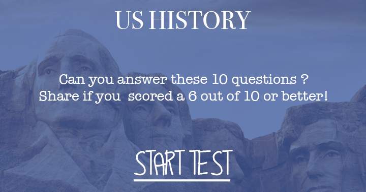 Banner for Please attempt to correctly answer at least 5 out of 10 questions about US History.