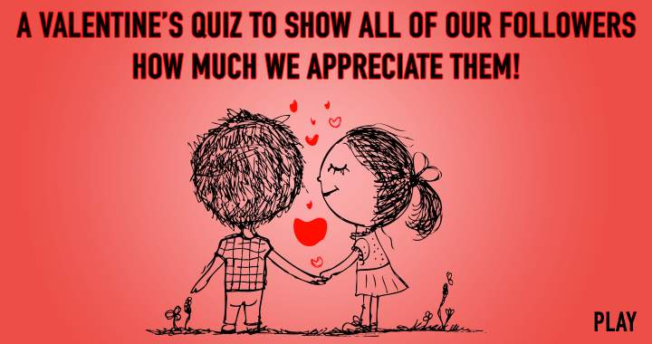 Banner for We appreciate your love for our quizzes!