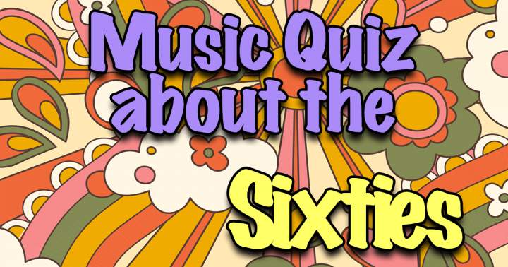 Banner for Quiz on Music from the Sixties