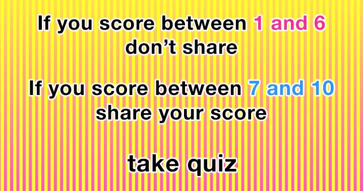 Banner for Achieving a score above 7 in this general knowledge quiz is nearly unattainable!