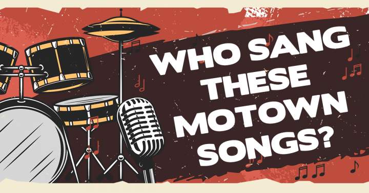 Motown Legends: Can You Name the Artist Behind These Hits?