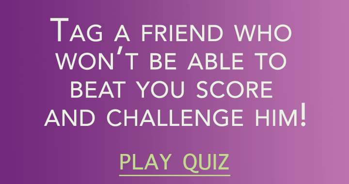 Banner for Who among your friends can't top your score? Tag them!