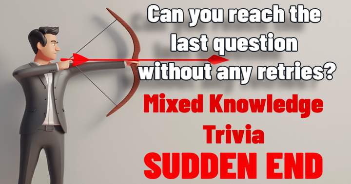 Banner for Mixed knowledge trivia that ends abruptly.