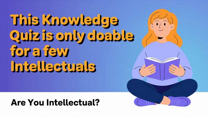 Knowledge Quiz For Intellectuals