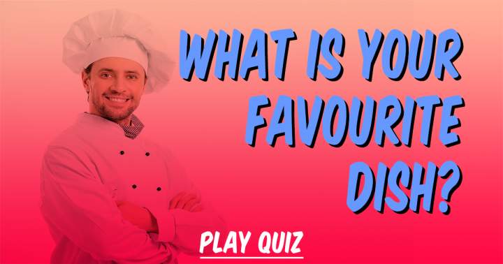 Banner for What is you favourite dish?