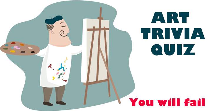 Banner for Most people will fail at this Art Quiz