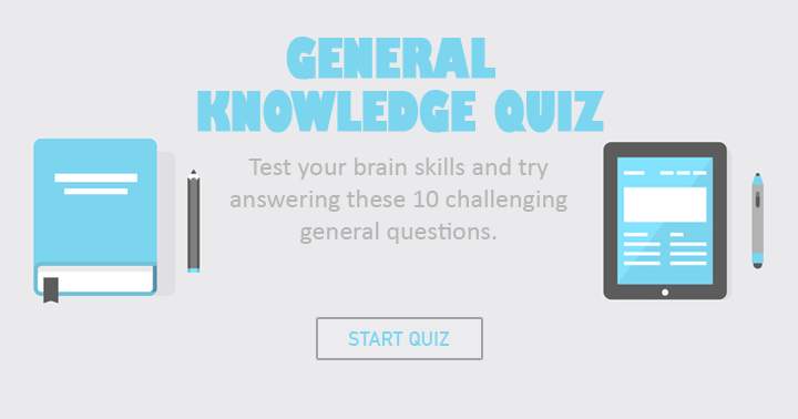 Banner for Test your brain skills and try to answer these 10 challenging questions about General Knowledge!