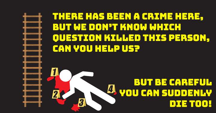 Banner for Are you a good detective? Please help us to find out which question is too hard!