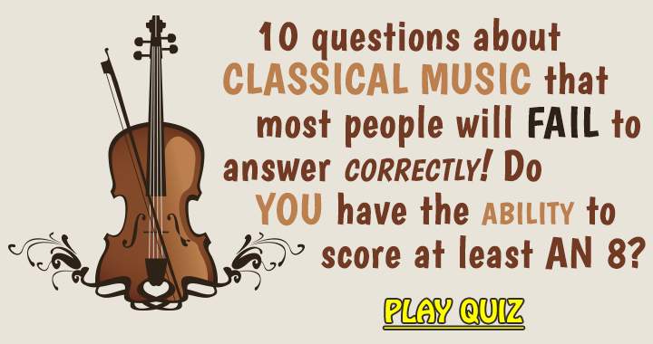 Banner for Classical Trivia: Most people will fail to answer these questions correctly! 