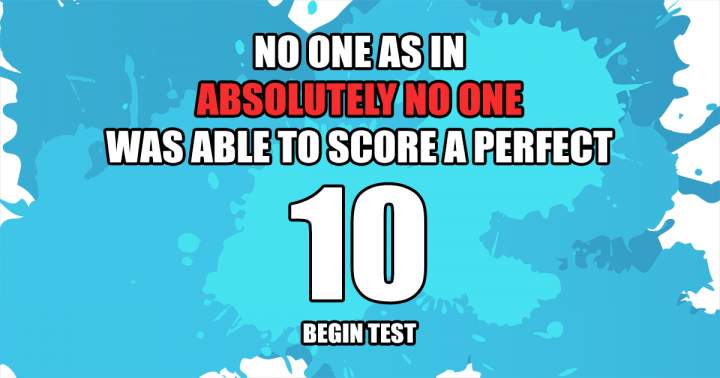 Banner for Absolutely no one scores a solid 10