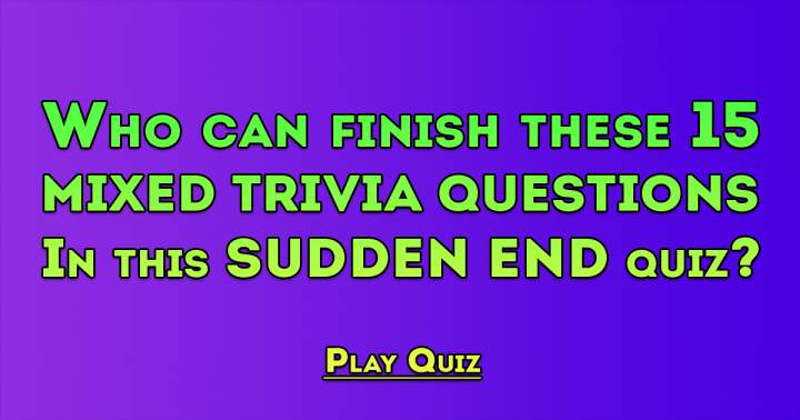 Banner for This quiz will suddenly end if you make a mistake