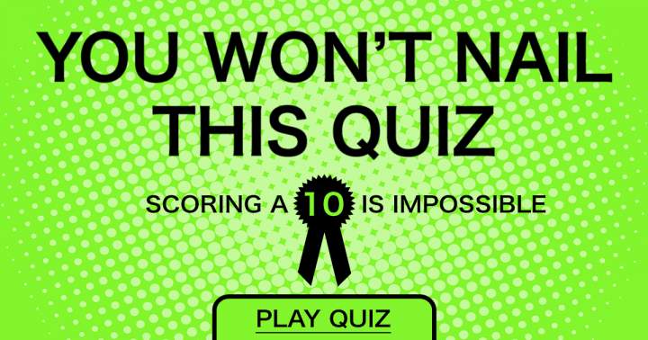 Banner for You absolutely won't nail this quiz