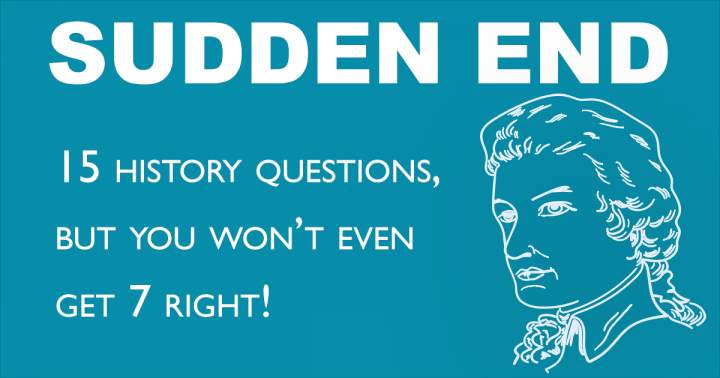 Banner for History Sudden End Quiz