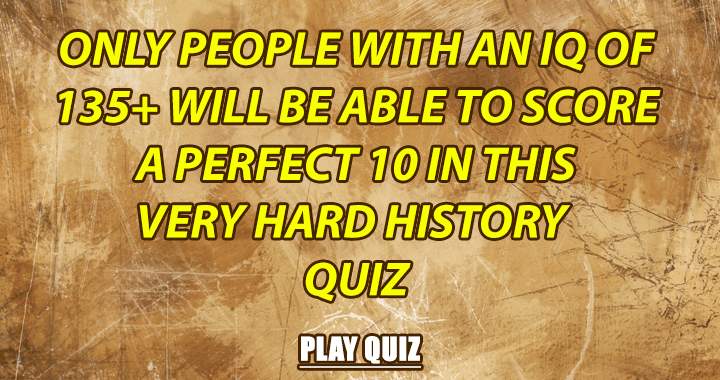 History quiz for intelligent people!