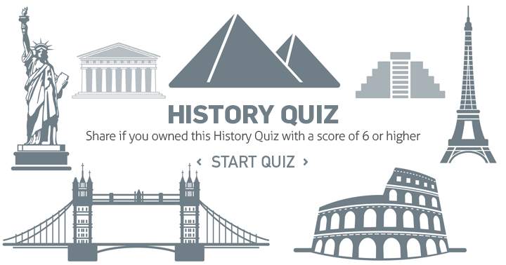 Banner for History Quiz. Share if you scored a 6 or higher.