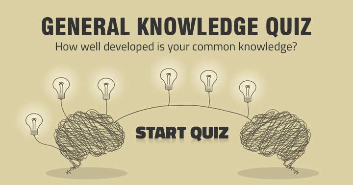 Banner for How Well developed is you general Knowledge? Share if you owned it.