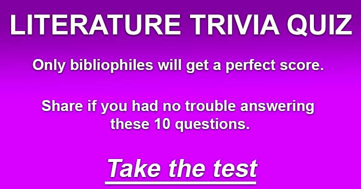 Banner for Only bibliophiles will get a perfect score in this Literature Trivia Quiz.